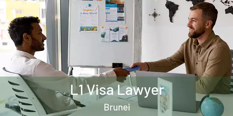  L1 Visa Lawyer Brunei