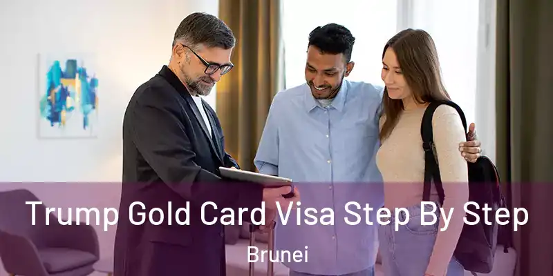  Trump Gold Card Visa Step By Step Brunei