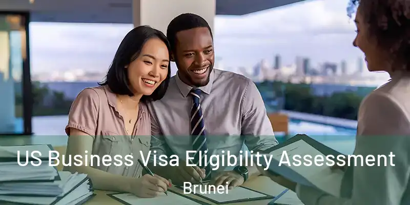  US Business Visa Eligibility Assessment Brunei