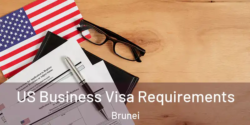 US Business Visa Requirements Brunei