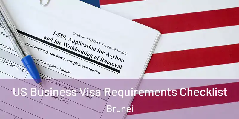  US Business Visa Requirements Checklist Brunei