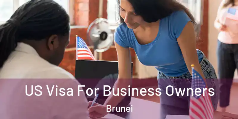  US Visa For Business Owners Brunei