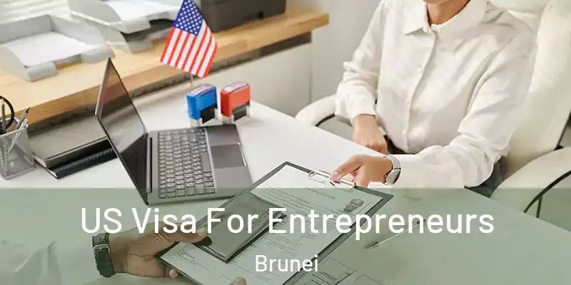  US Visa For Entrepreneurs Brunei