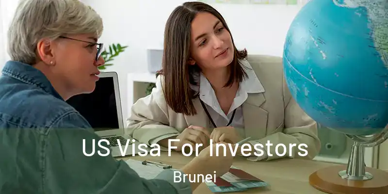  US Visa For Investors Brunei